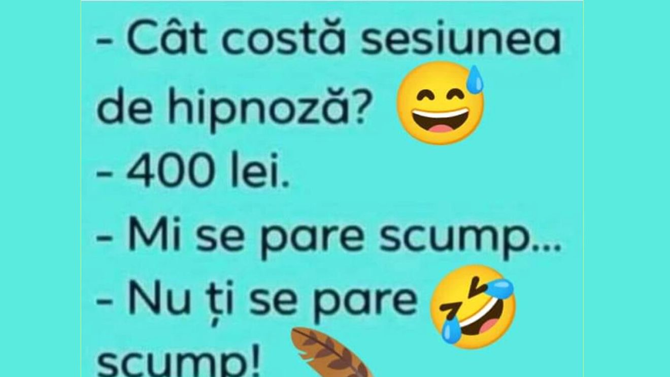 Bancul de weekend | "Câți lei costă sesiunea de hipnoză?"