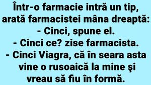 BANCUL ZILEI | Într-o farmacie intră un tip și îi arată farmacistei mâna dreaptă: "Cinci!"
