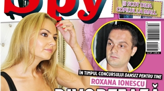 A aparut revista SPY! Roxana Ionescu divorteaza in timpul concursului "Dansez pentru tine"!