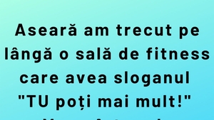 Bancul sfârșitului de săptămână | "Tu poți mai mult"
