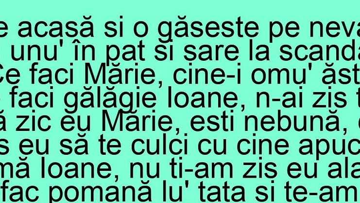 BANCUL ZILEI | Ion vine acasă și o găsește pe nevastă-sa cu altul în pat