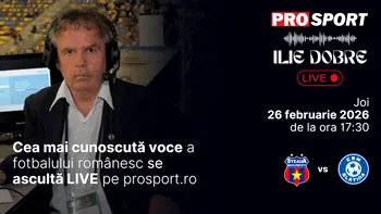 Ilie Dobre comentează LIVE pe ProSport.ro meciul Steaua – C.S.M. Slatina, joi, 26 februarie 2026, de la ora 17:30