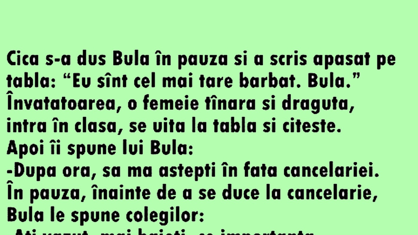 BANC | "Eu sunt cel mai tare bărbat. Bulă"