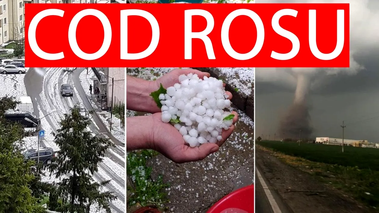 ANM: cod ROȘU de furtună în două județe din România! TORNADĂ și GRINDINĂ URIAȘĂ