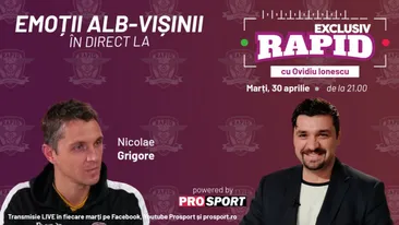 Nicolae Grigore este invitat la EXCLUSIV RAPID marți, 30 aprilie, de la ora 21.00