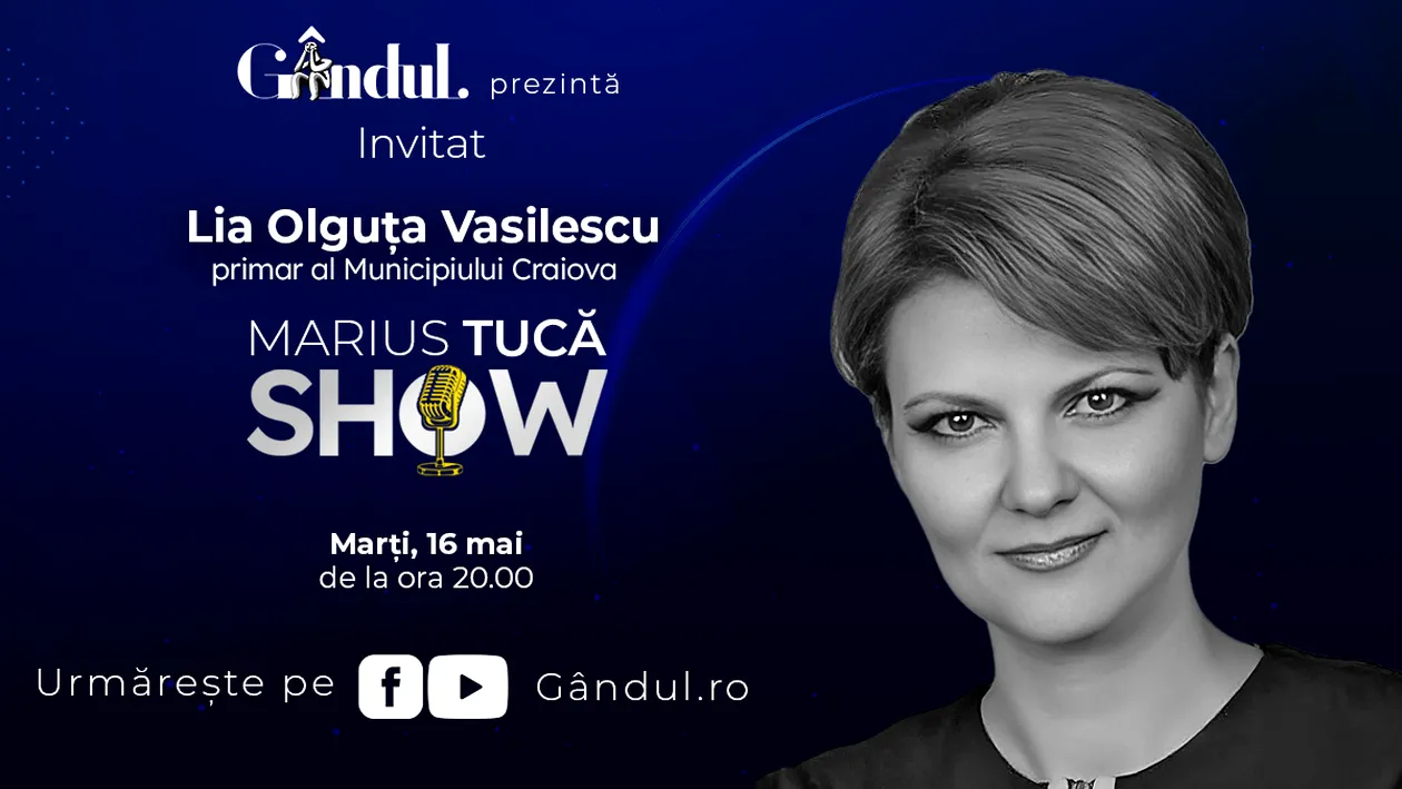 Marius Tucă Show începe marți, 16 mai, de la ora 20.00, live pe gândul.ro. Invitată: Lia Olguța Vasilescu