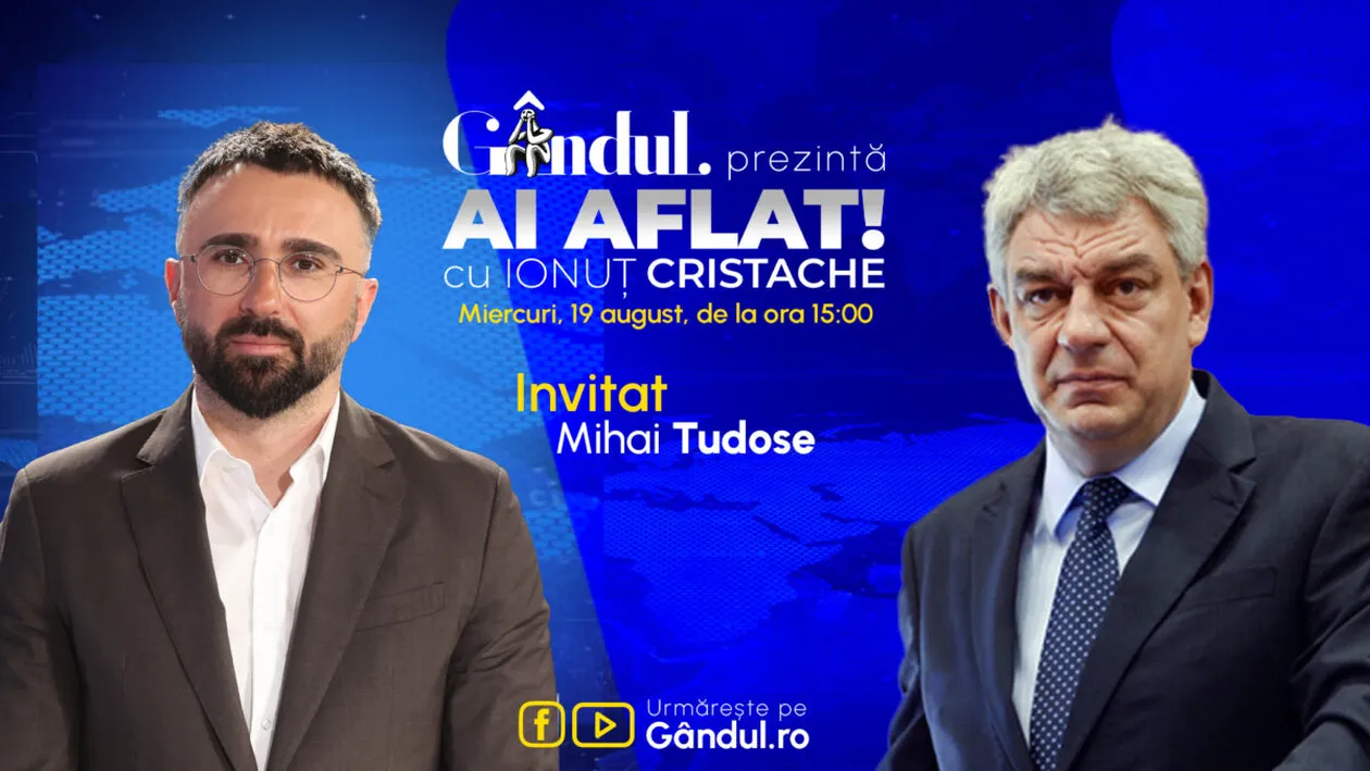 „Ai Aflat! cu Ionuț Cristache” începe miercuri, 19 august, de la ora 15.00, live pe Gândul. Invitat: Mihai Tudose