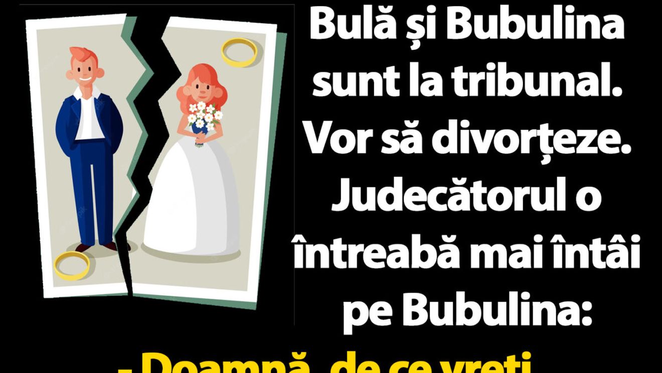 BANC | Bulă și Bubulina, divorț la tribunal