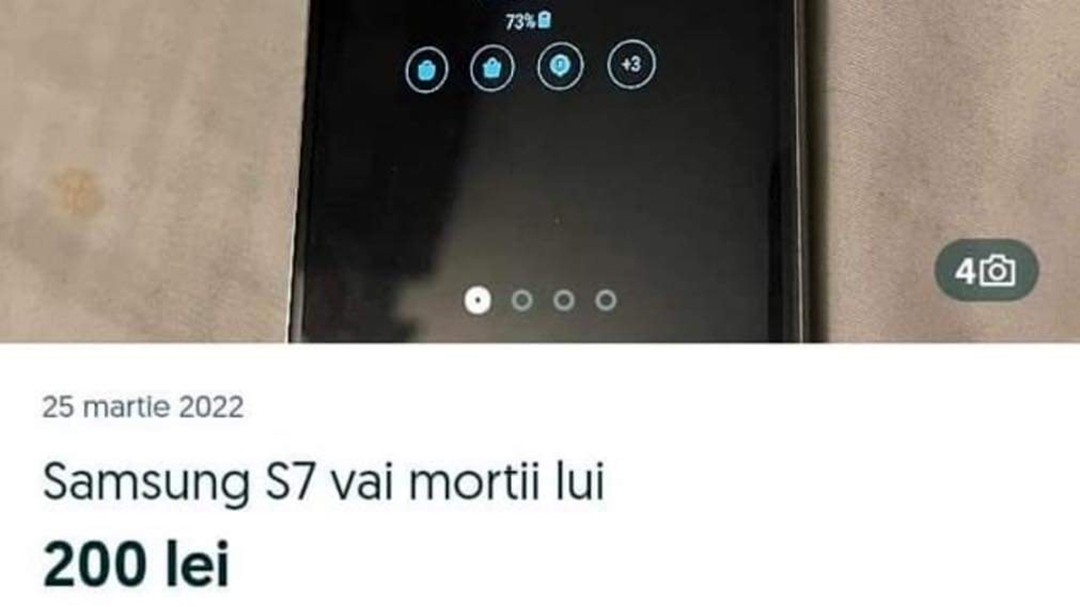 BANC | Cum a încercat un român să-și vândă smartphone-ul: "Samsung S7 vai morții lui. 200 de lei"