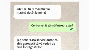 BANCUL ZILEI | "Iubitule, tu ții la mașină mai mult decât la mine?"