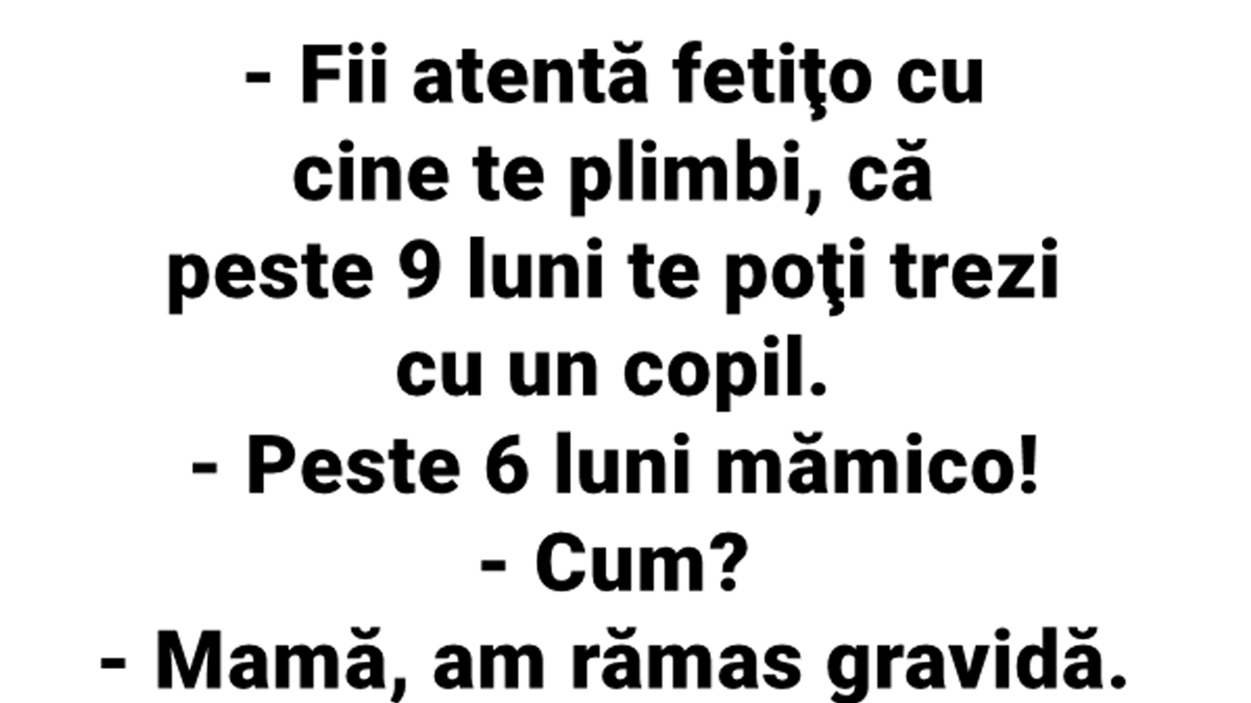 BANC | "Fii atentă, fetiță, cu cine te plimbi, că peste 9 luni te poți trezi cu un copil!"