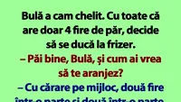 BANC | Bulă, frizerul și calviția