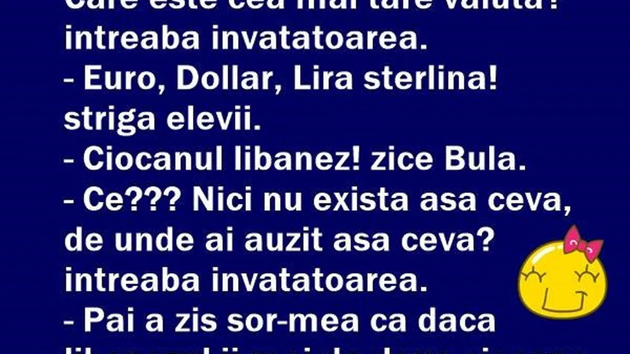 Bancul zilei | Care este cea mai tare valută din lume