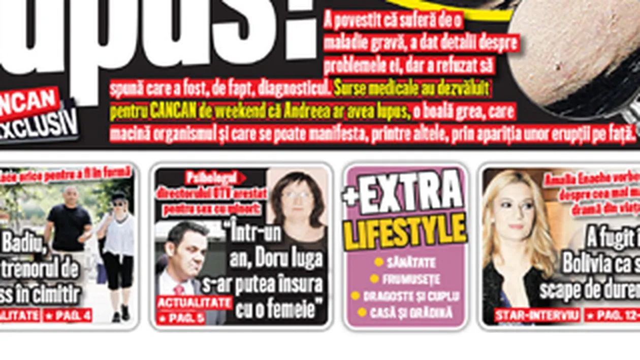 A aparut CANCAN de Weekend! Surse medicale au dezvaluit ca Andreea Marin ar avea lupus