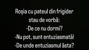 Bancul începutului de săptămână | Ce discută roșia și pateul din frigider, de fapt
