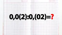 Test IQ exclusiv pentru matematicieni | Calculați 0,0(2):0,(02)