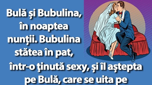 BANC | Bulă și Bubulina se pregătesc să treacă la fapte, în noaptea nunții