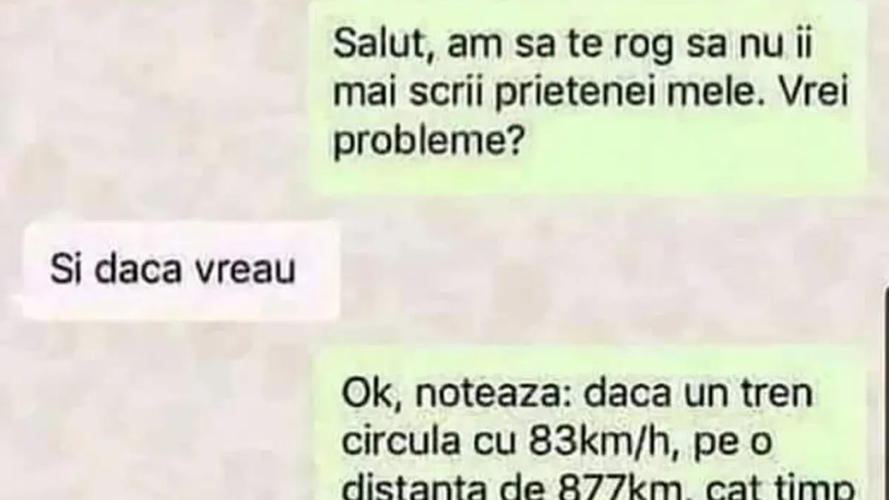 BANCUL ZILEI | Salut, am să te rog să nu îi mai scrii prietenei mele. Vrei probleme?