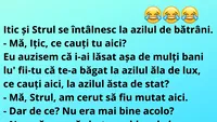 Bancul de marţi | Iţic şi Ştrul se întâlnesc la azilul de bătrâni