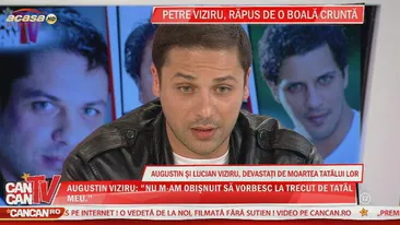 Fratii Viziru au cheltuit 100.000 dolari sa-si salveze tatal. Augustin, sfasiat de durere: Am ras foarte mult la priveghi