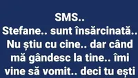 BANCUL ZILEI | Ștefane, sunt însărcinată. Nu știu cu cine, dar..