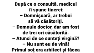 BANCUL ZILEI | "Domnule doctor, am fost de 3 ori căsătorită, dar sunt tot virgină!"