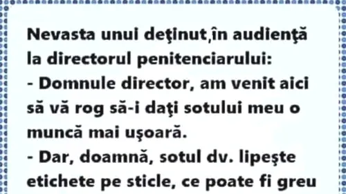 BANCUL ZILEI | Nevasta unui deținut, în audiență la directorul penitenciarului