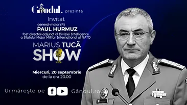 Marius Tucă Show începe miercuri, 20 septembrie, de la ora 20.00, live pe gândul.ro. Invitat: General-maior (R) Paul Hurmuz