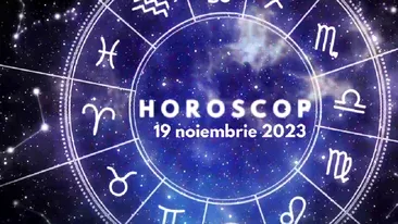 Horoscop 19 noiembrie 2023. Zodia care rebuie să-și revizuiască gândirea și comportamentul