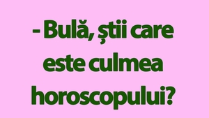 Bancul de duminică | Bulă și culmea horoscopului