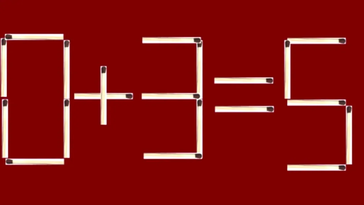 Test IQ cu chibrituri | Corectați 0 + 3 = 5, mutând un singur băț
