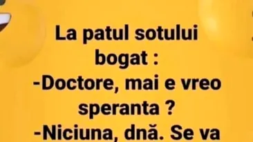 BANCUL ZILEI | La patul soțului bogat