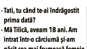 BANC | "Tati, tu când te-ai îndrăgostit prima dată?"