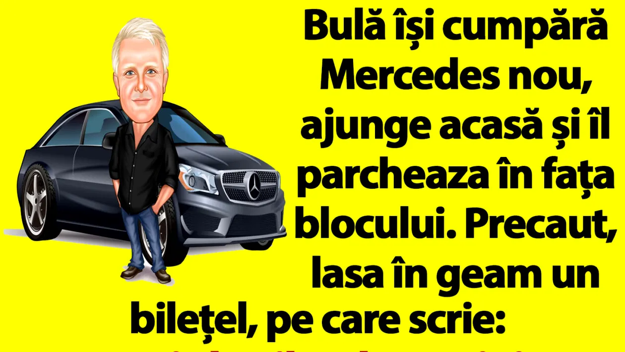 BANC | Bulă își cumpără Mercedes nou