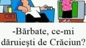 BANC | ”Bărbate, ce-mi dăruiești de Crăciun?”