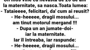 BANCUL ZILEI | Un moș vine cu nevasta de 20 de ani, la maternitate, să nască