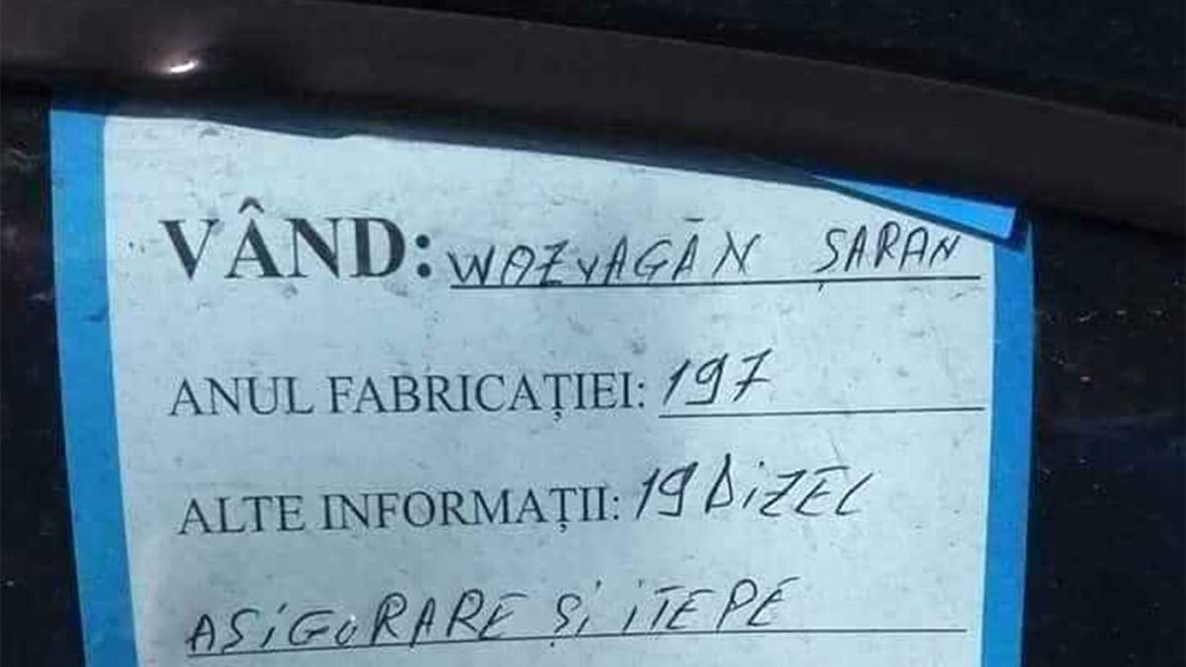 Anunțul unui român analfabet a devenit viral: "Vând Wozvagăn Șaran. Asigurare și itepe are până..." Ce preț cere