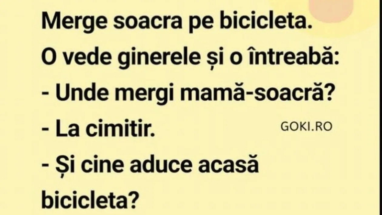 BANC | Discuție între ginere și soacră: „Unde mergi, mamă-soacră?” - „La cimitir”
