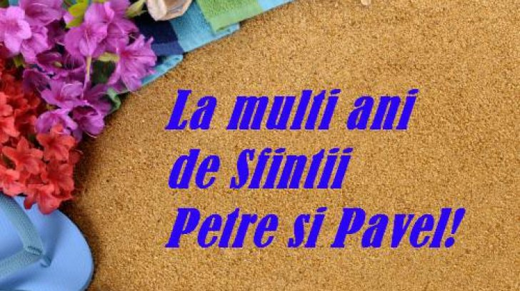 Cele mai frumoase mesaje, sms-uri și urări deosebite de Sfinţii Petru și Pavel. La mulţi ani, în imagini și video. FOTO