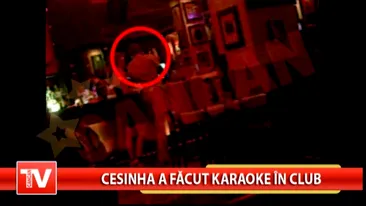 Cesinha a facut karaoke in club