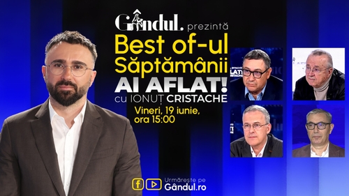 Gândul prezintă Best Of Ai aflat! Cu Ionuț Cristache - vineri, 19 iunie, de la ora 15.00