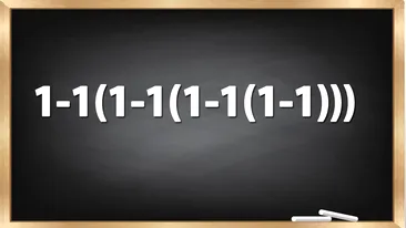 Testul de inteligență la care și geniile greșesc | Calculați 1-1(1-1(1-1(1-1)))