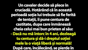 BANC | Un cavaler pleacă în cruciadă și îi pune soției lui centura de castitate