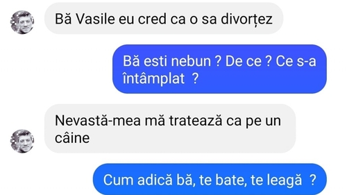BANC | „Vasile, eu cred că o să divorțez”