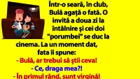 BANC | Într-o seară, în club, Bulă agață o fată