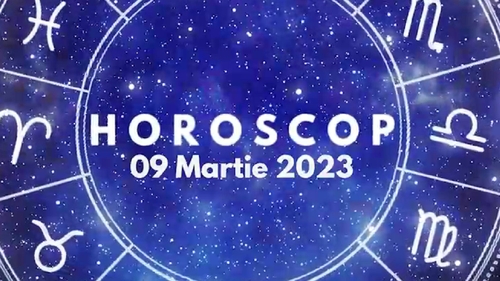 Horoscop 9 martie 2023. Lista nativilor care vor avea parte de schimări importante