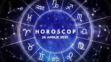 Horoscop 26 aprilie 2025. ZODIA care primește o mărire de salariu