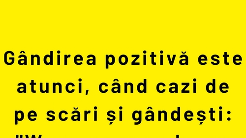 BANCUL ZILEI | Gândirea pozitivă