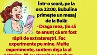 BANC | Bubulina primește un mesaj de la Bulă: Am fost răpit de extratereștri