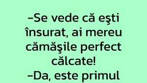 BANCUL ZILEI | "Se vede că ești însurat!"